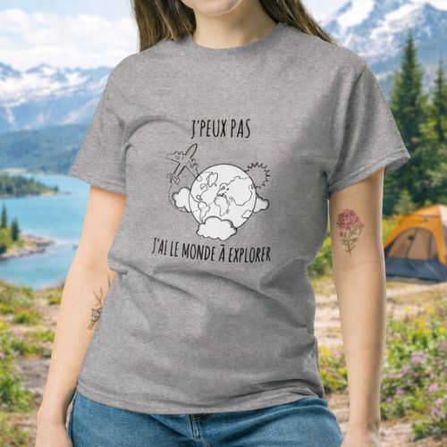 T-shirt - Je peux pas, j'ai le monde à explorer.